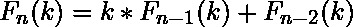 F_n(k) = k*F_{n-1}(k) + F_{n-2}(k)