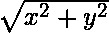 $\sqrt{x^2+y^2}$