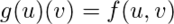 {g(u)}(v)=f(u, v)