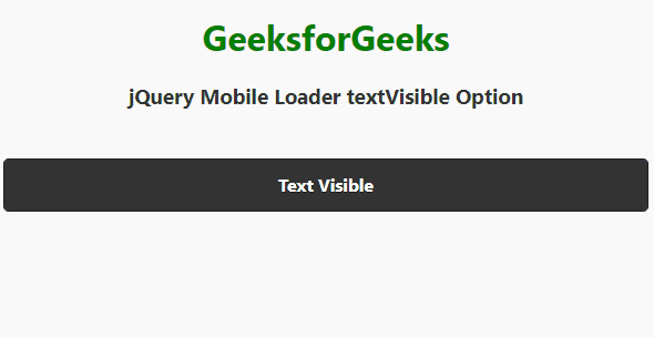 jQuery Mobile Loader textVisible Option